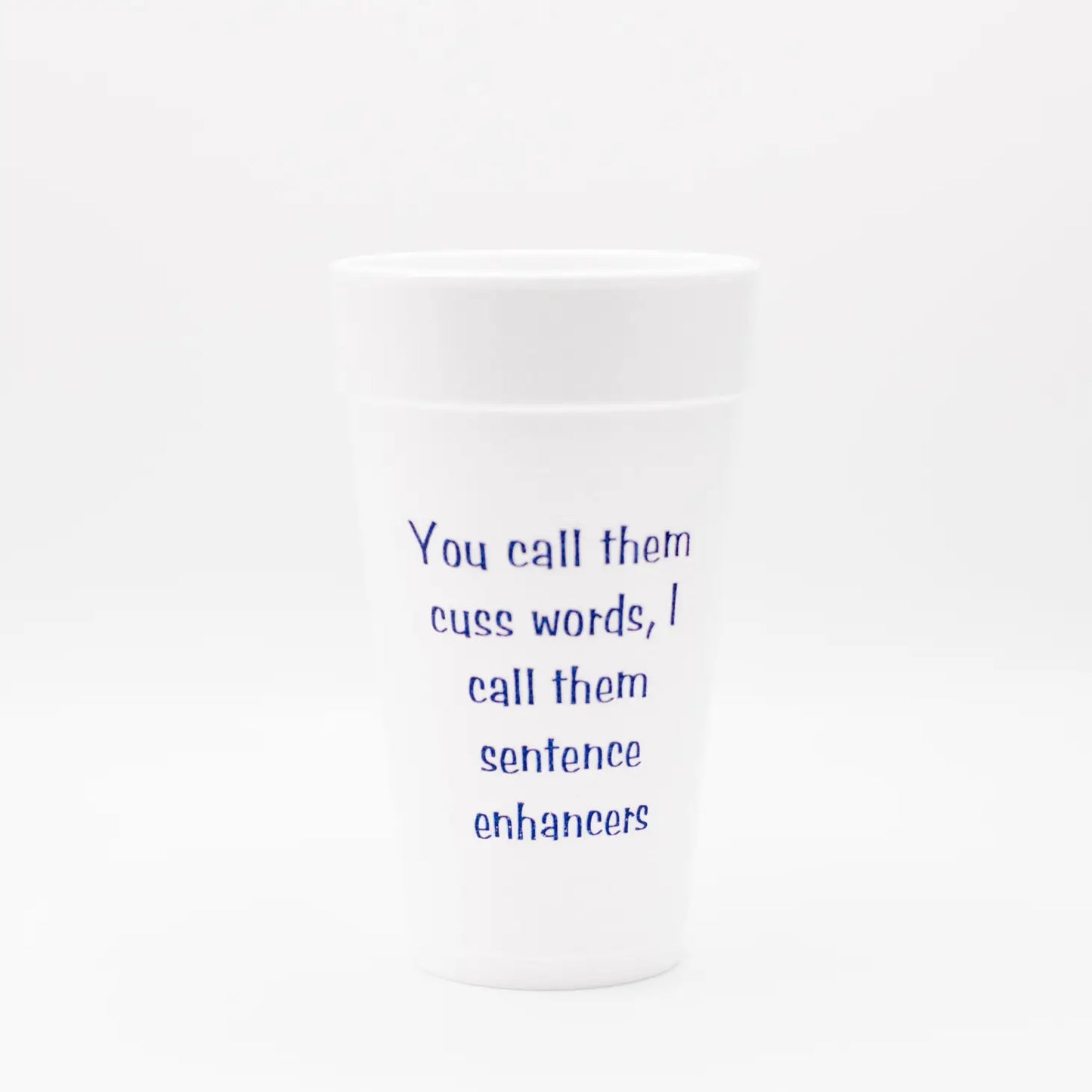 YOU CALL THEM CUSS WORDS CUPS