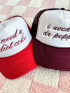 I NEED A DIET COKE TRUCKER HAT