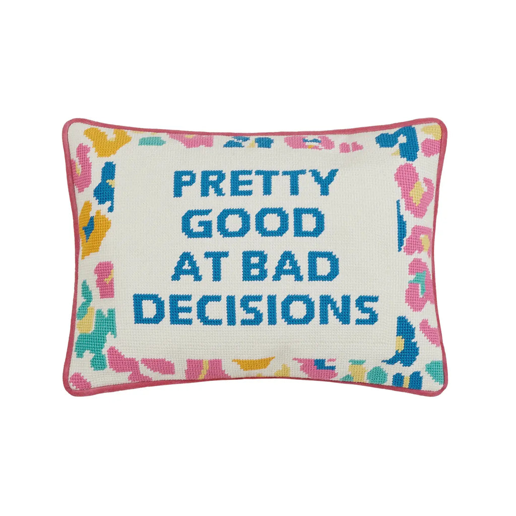 PRETTY GOOD AT MAKING BAD DECISIONS PILLOW