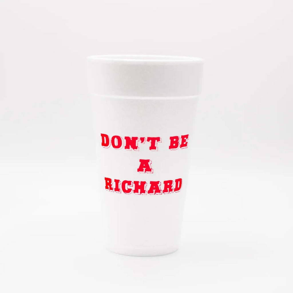 DON'T BE A RICHARD CUPS