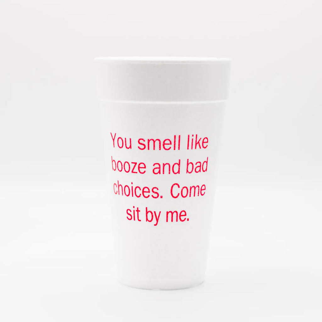 YOU SMELL LIKE BOOZE CUPS